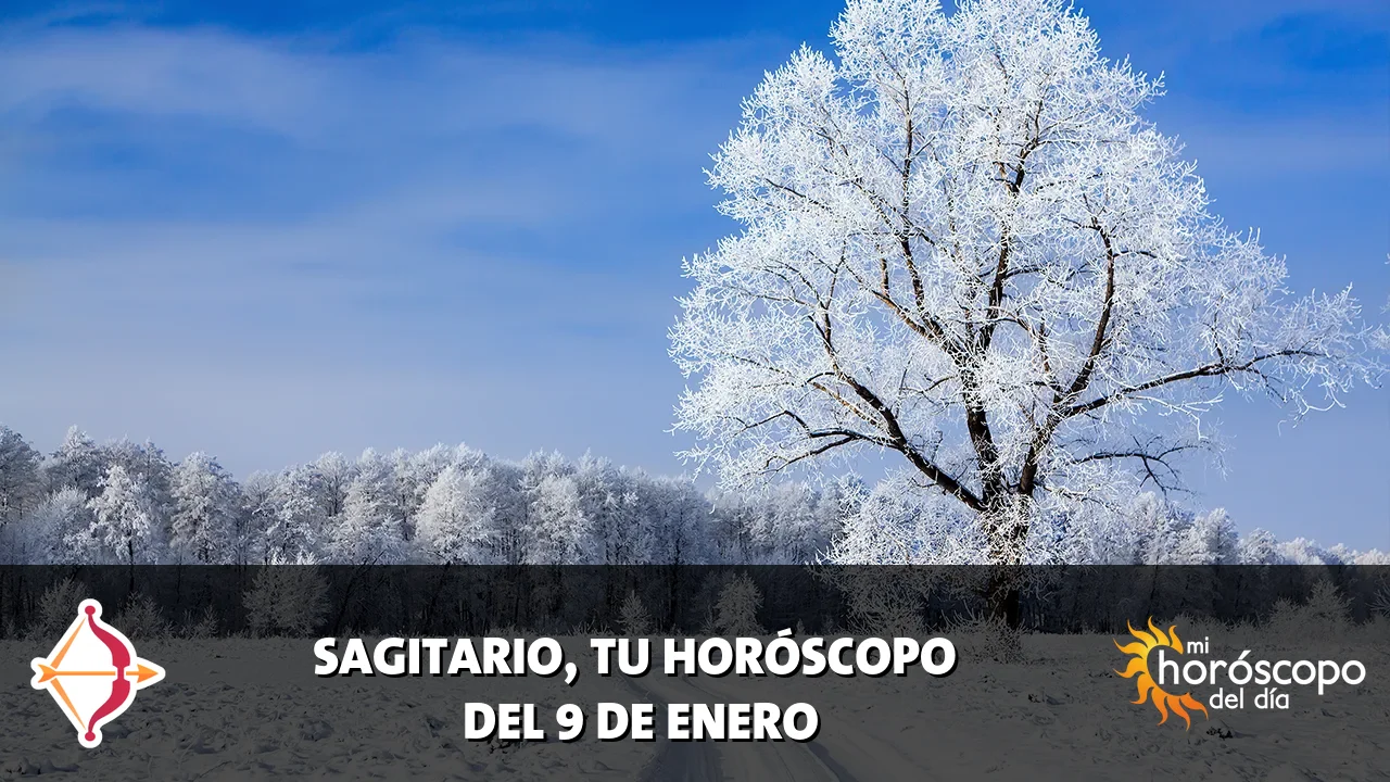 Horóscopo de Sagitario del viernes 9 de enero de 2026
