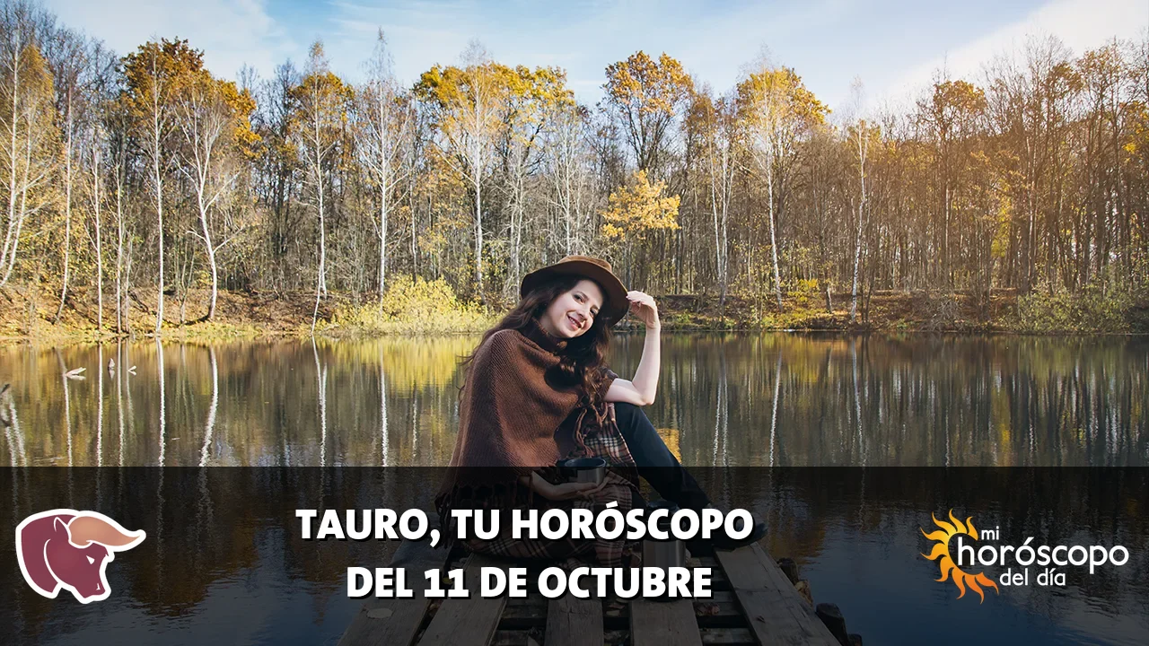Horóscopo de Tauro del domingo 11 de octubre de 2026