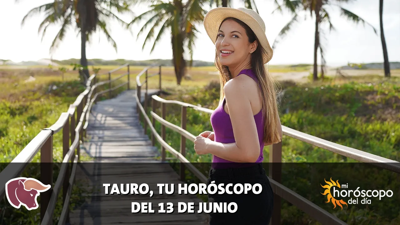 Horóscopo de Tauro del sábado 13 de junio de 2026