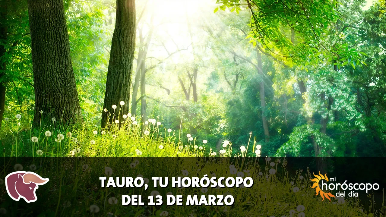 Horóscopo de Tauro del viernes 13 de marzo de 2026