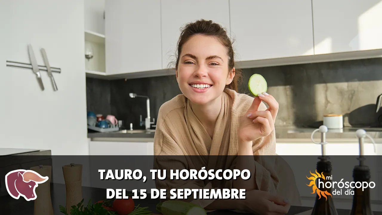 Horóscopo de Tauro del martes 15 de septiembre de 2026