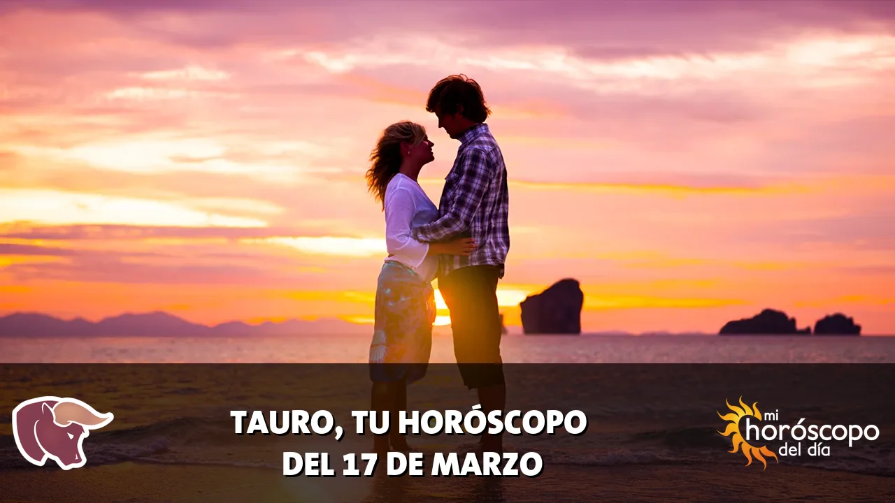 Horóscopo de Tauro del martes 17 de marzo de 2026