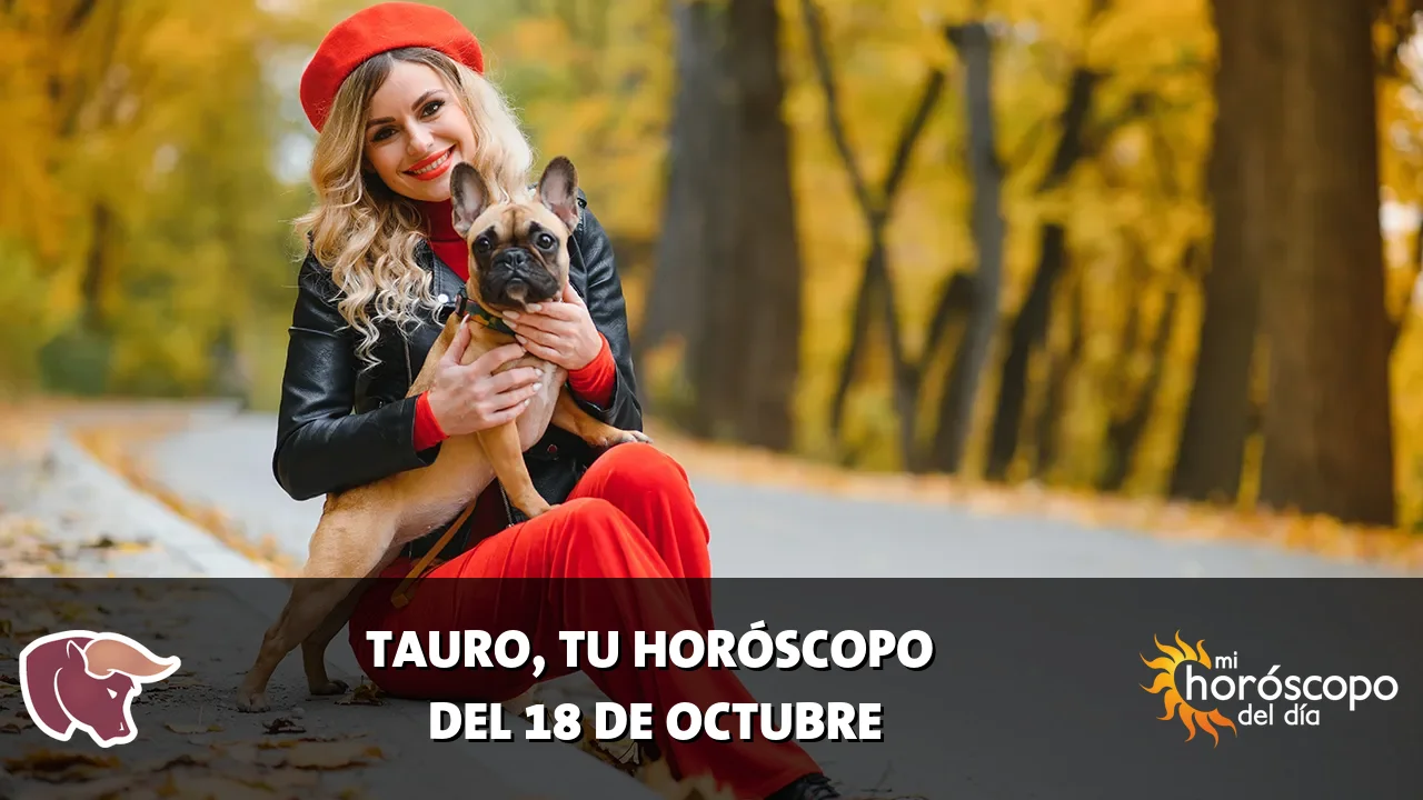 Horóscopo de Tauro del domingo 18 de octubre de 2026