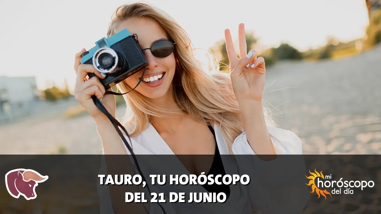 Horóscopo de Tauro del domingo 21 de junio de 2026