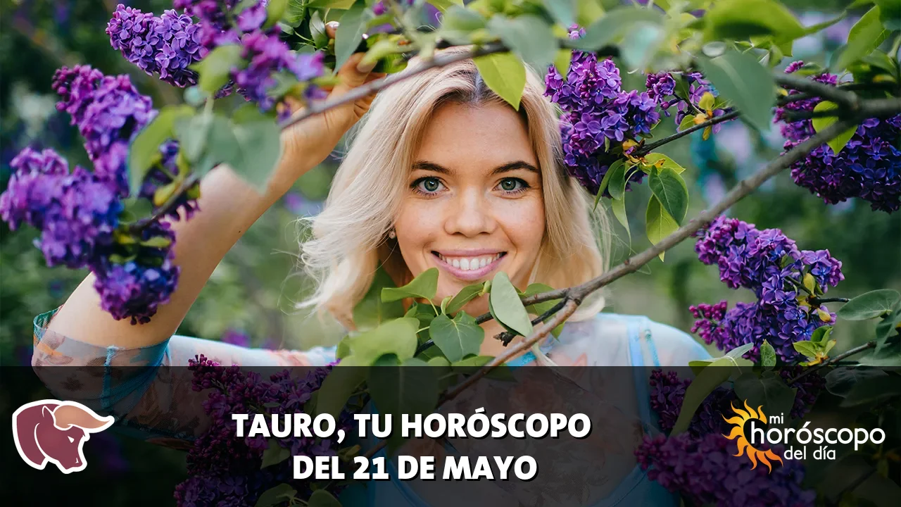Horóscopo de Tauro del jueves 21 de mayo de 2026