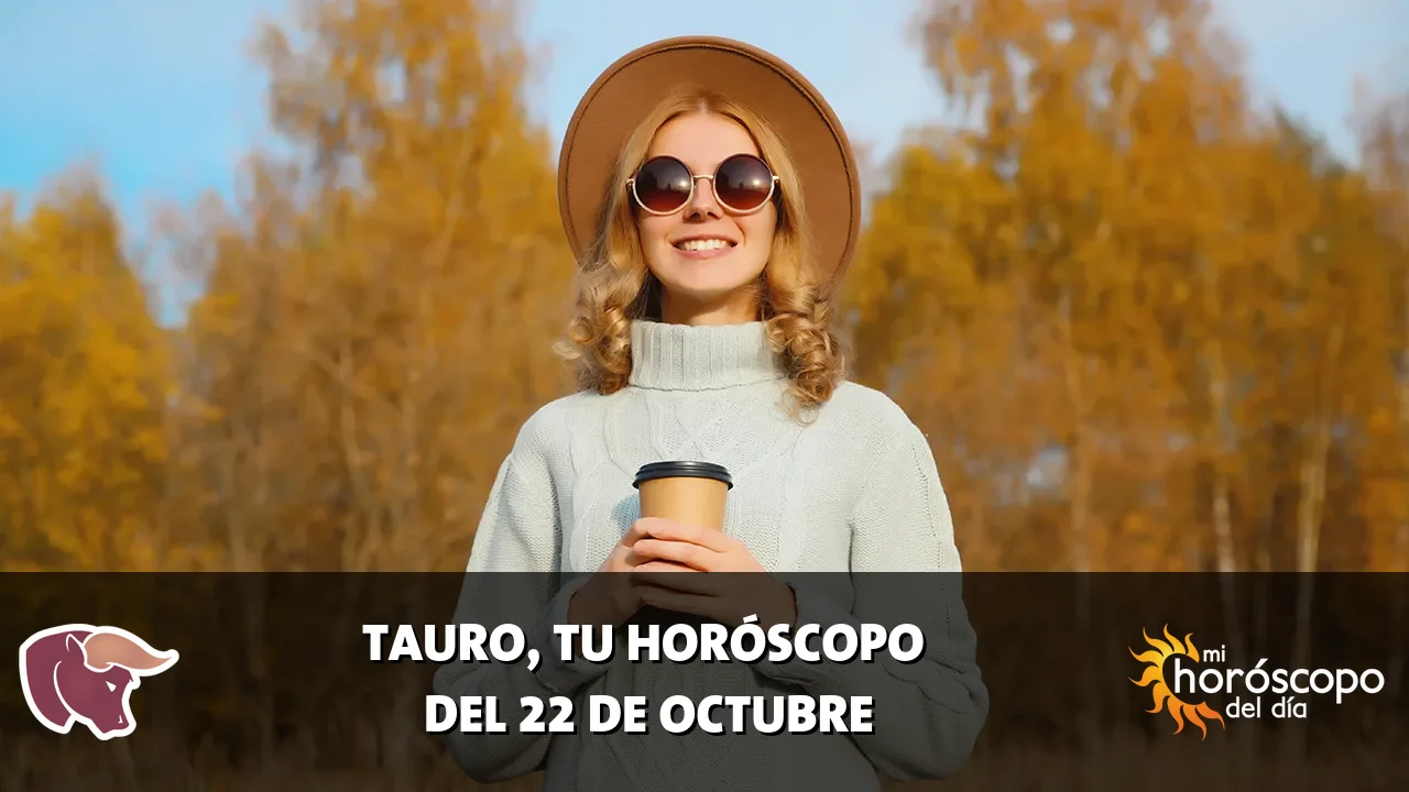 Horóscopo de Tauro del jueves 22 de octubre de 2026