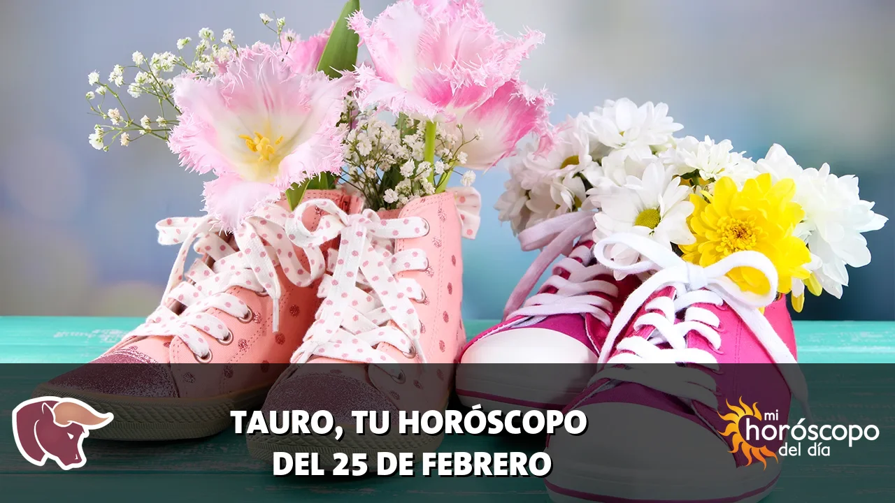Horóscopo de Tauro del miércoles 25 de febrero de 2026