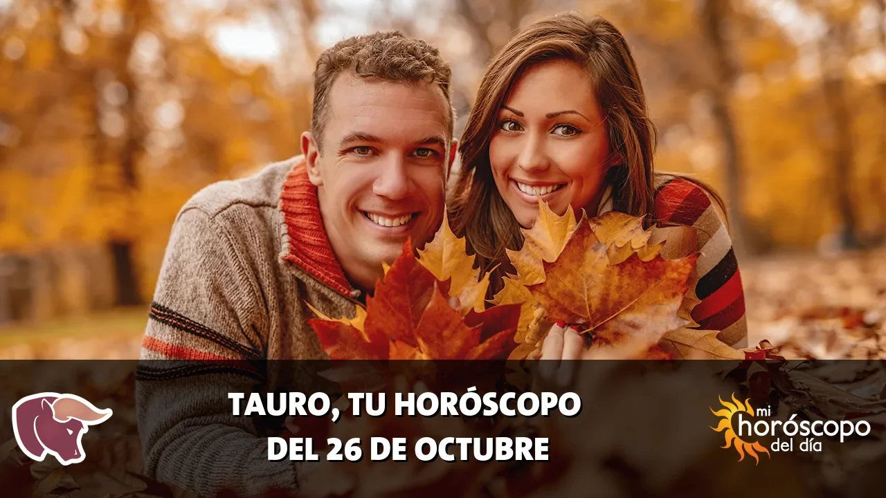 Horóscopo de Tauro del lunes 26 de octubre de 2026