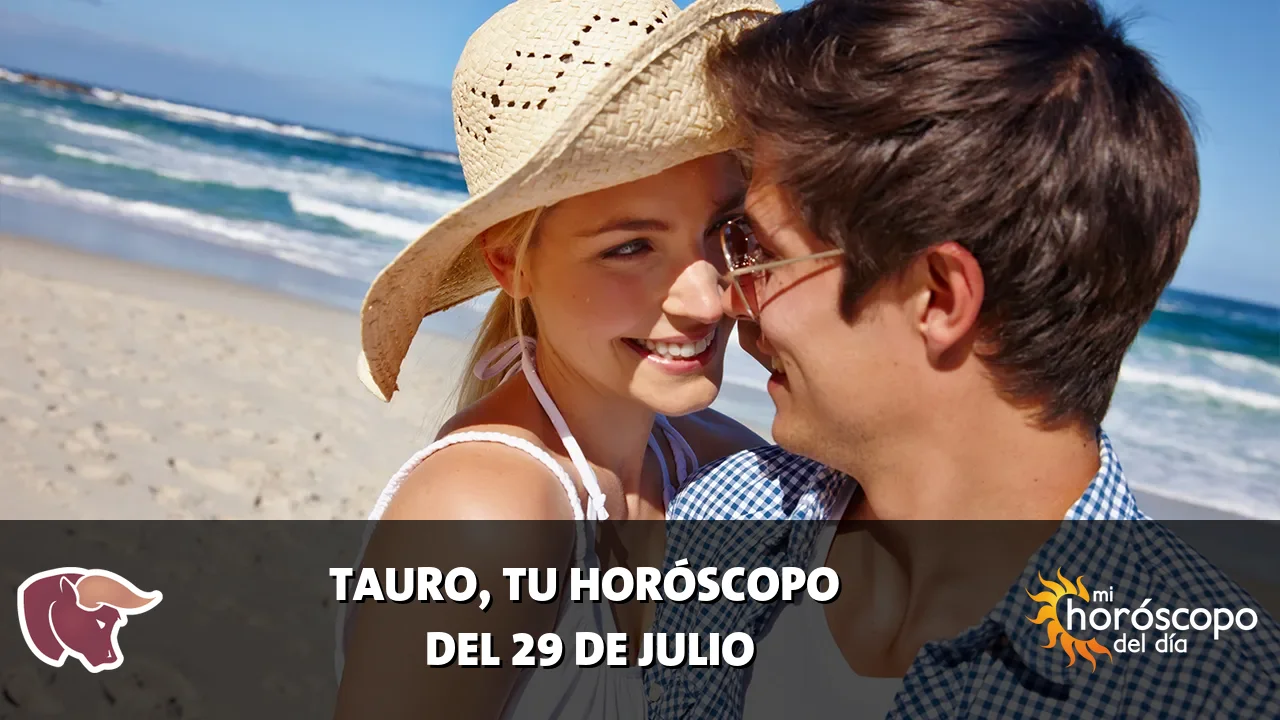 Horóscopo de Tauro del miércoles 29 de julio de 2026