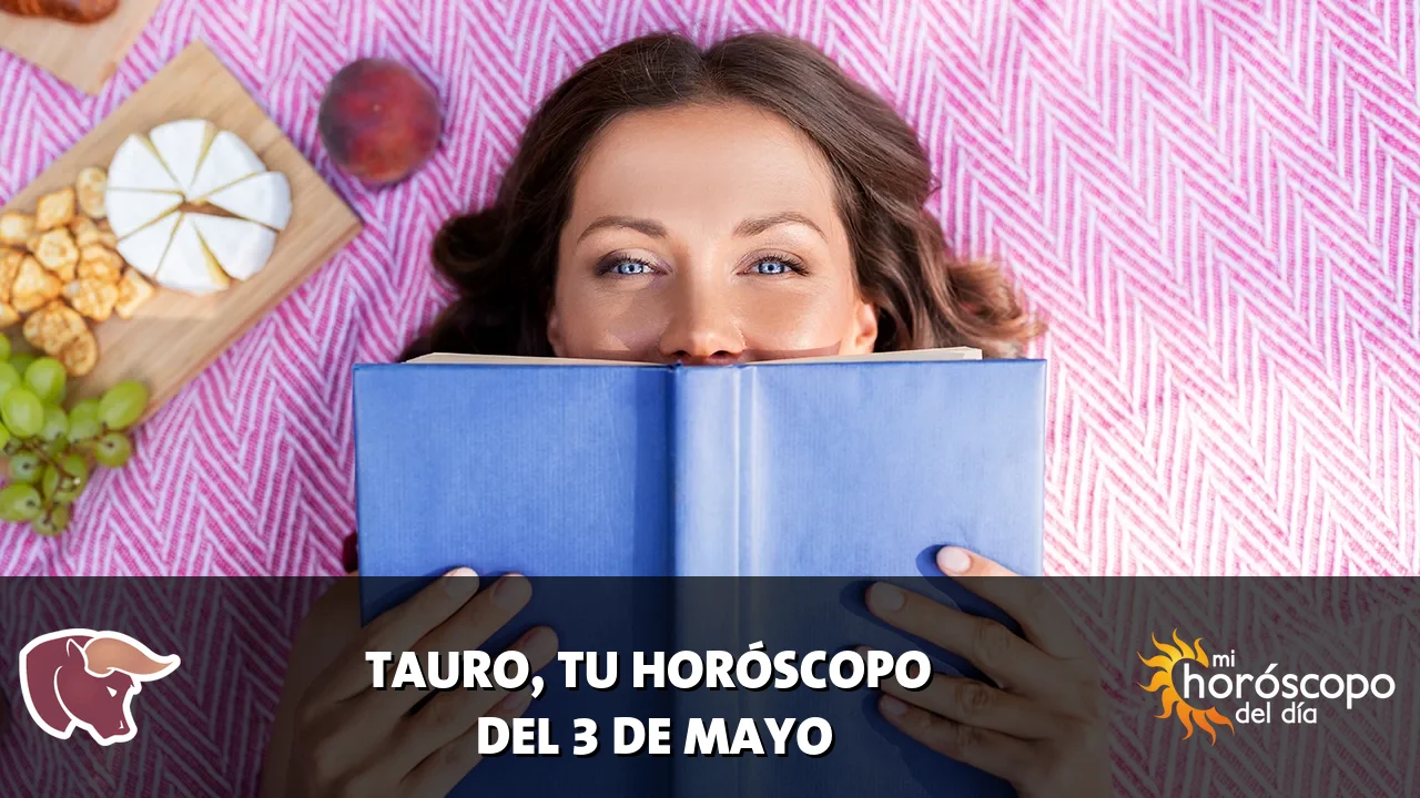 Horóscopo de Tauro del domingo 3 de mayo de 2026