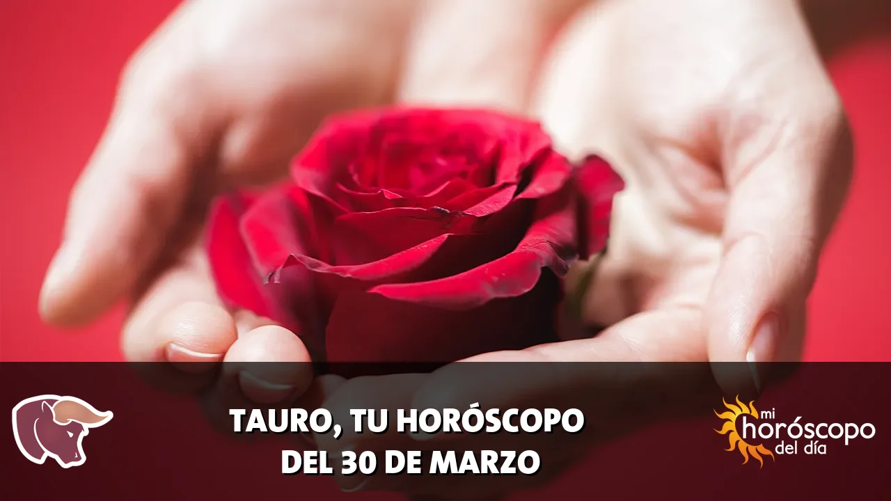 Horóscopo de Tauro del lunes 30 de marzo de 2026