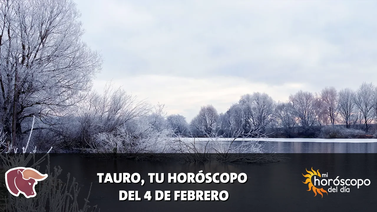 Horóscopo de Tauro del miércoles 4 de febrero de 2026
