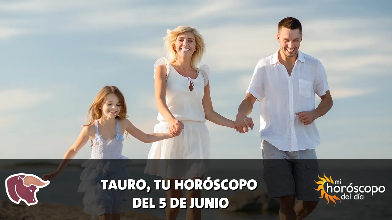 Horóscopo de Tauro del viernes 5 de junio de 2026