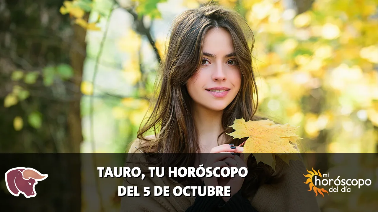 Horóscopo de Tauro del lunes 5 de octubre de 2026