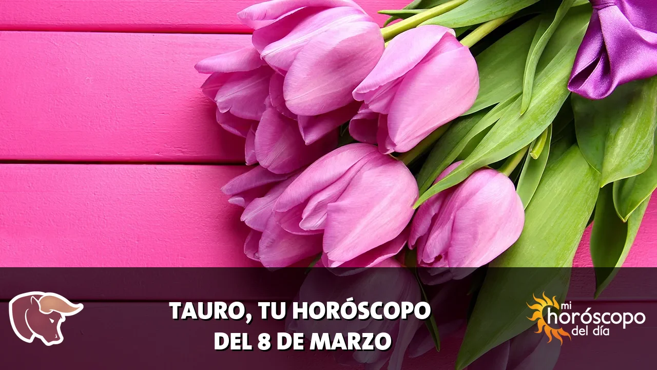 Horóscopo de Tauro del domingo 8 de marzo de 2026