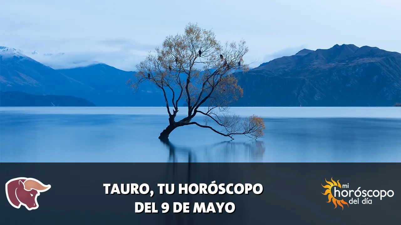 Horóscopo de Tauro del sábado 9 de mayo de 2026