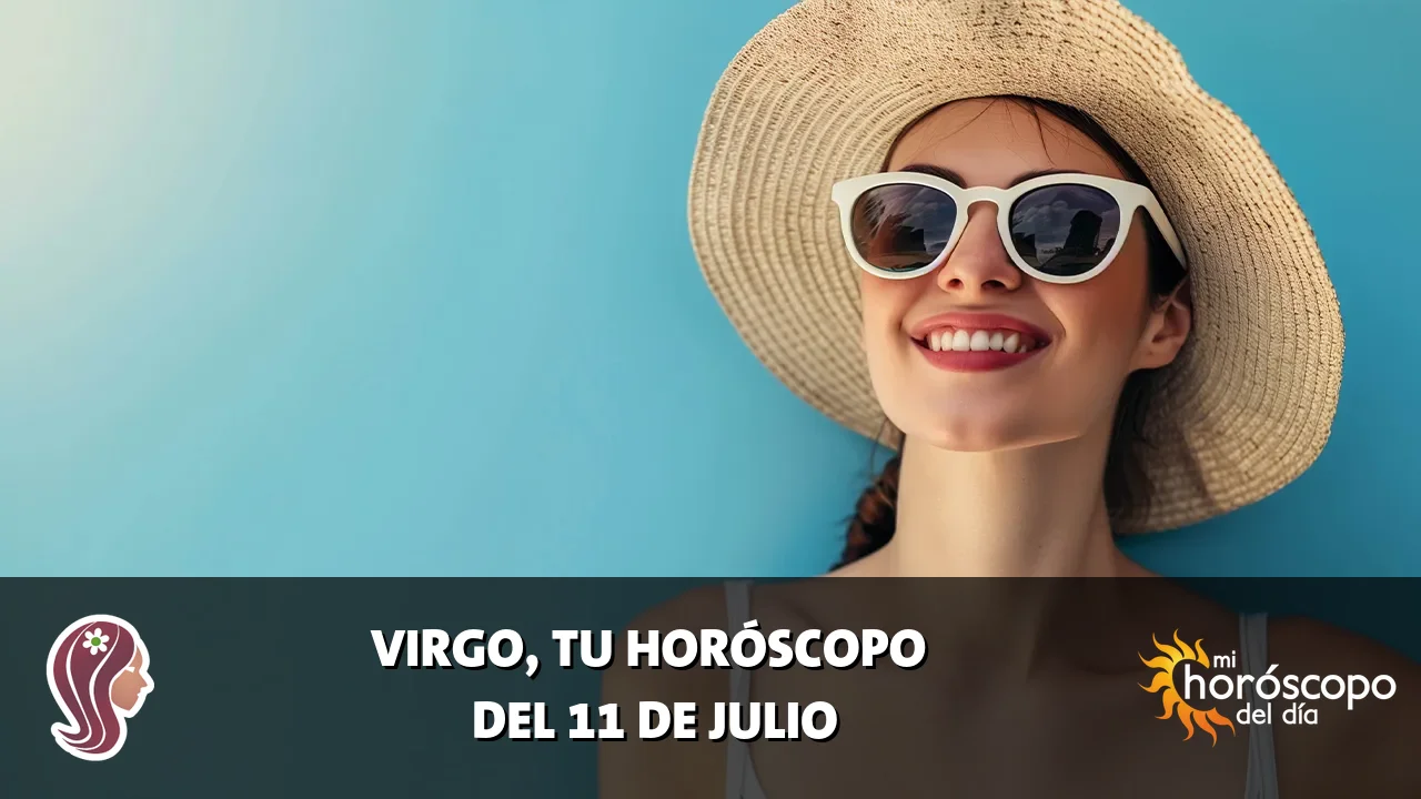 Horóscopo de Virgo del sábado 11 de julio de 2026