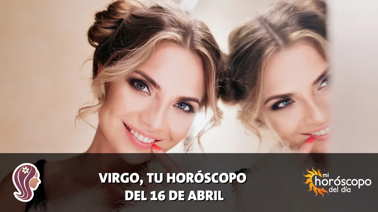 Horóscopo de Virgo del jueves 16 de abril de 2026
