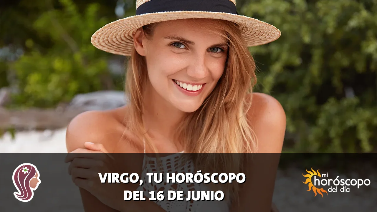 Horoscope de Virgo del martes 16 de junio de 2026