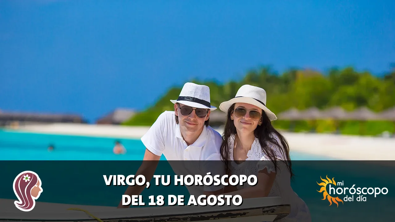 Horóscopo de Virgo del martes 18 de agosto de 2026