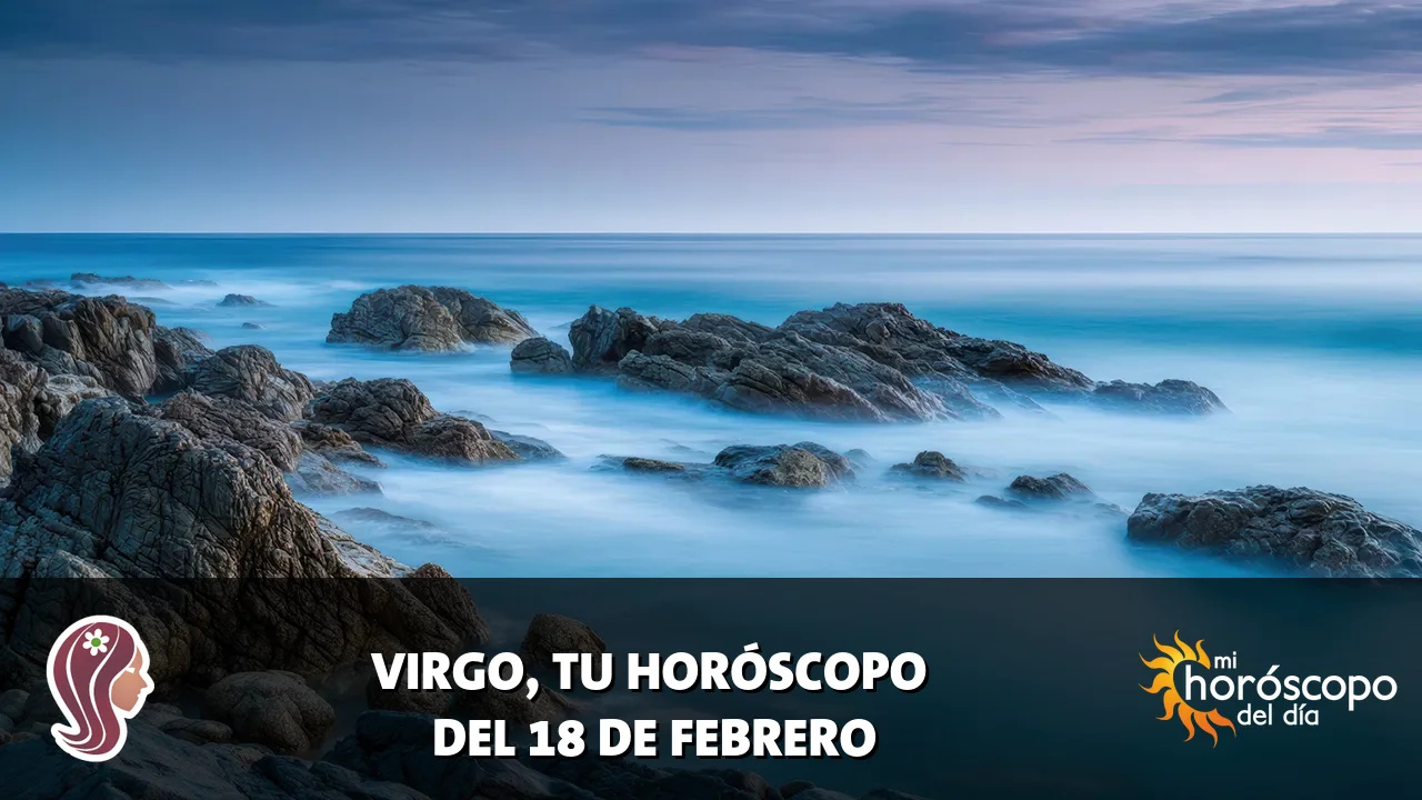 Horóscopo de Virgo del miércoles 18 de febrero de 2026