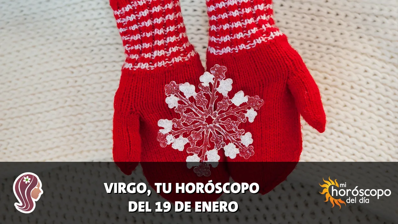 Horóscopo de Virgo del lunes 19 de enero de 2026