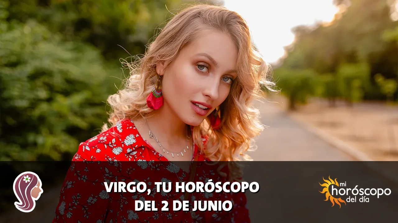 Horóscopo de Virgo del martes 2 de junio de 2026