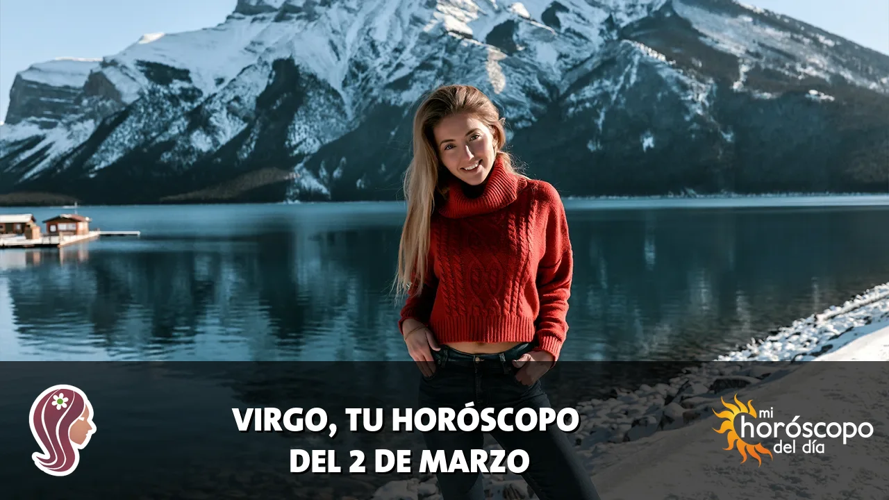 Horóscopo de Virgo del lunes 2 de marzo de 2026