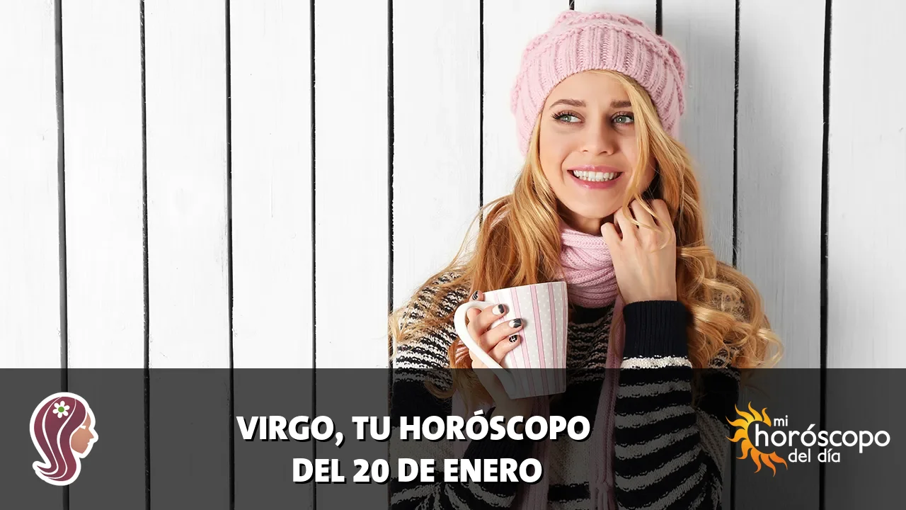Horóscopo de Virgo del martes 20 de enero de 2026