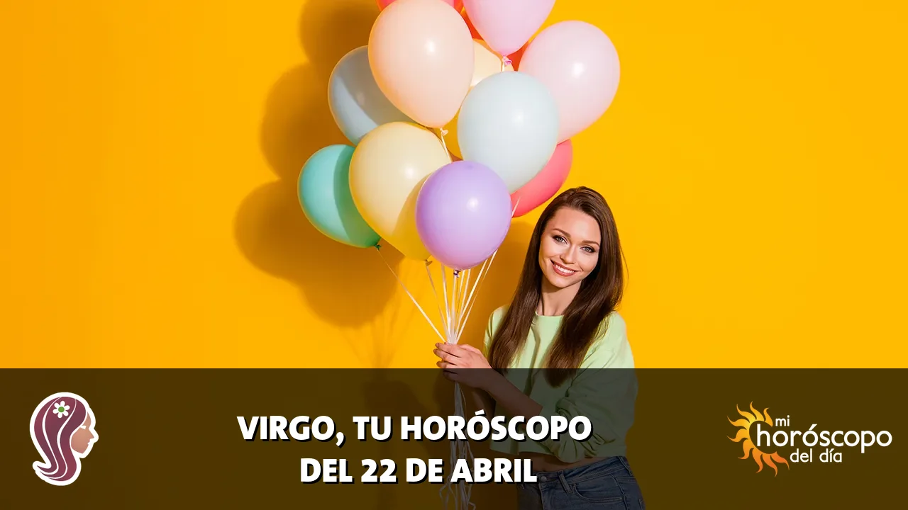 Horóscopo de Virgo del miércoles 22 de abril de 2026