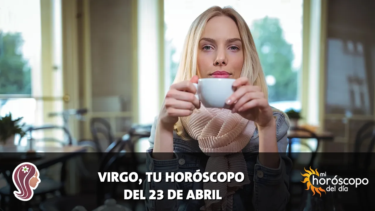 Horóscopo de Virgo del jueves 23 de abril de 2026