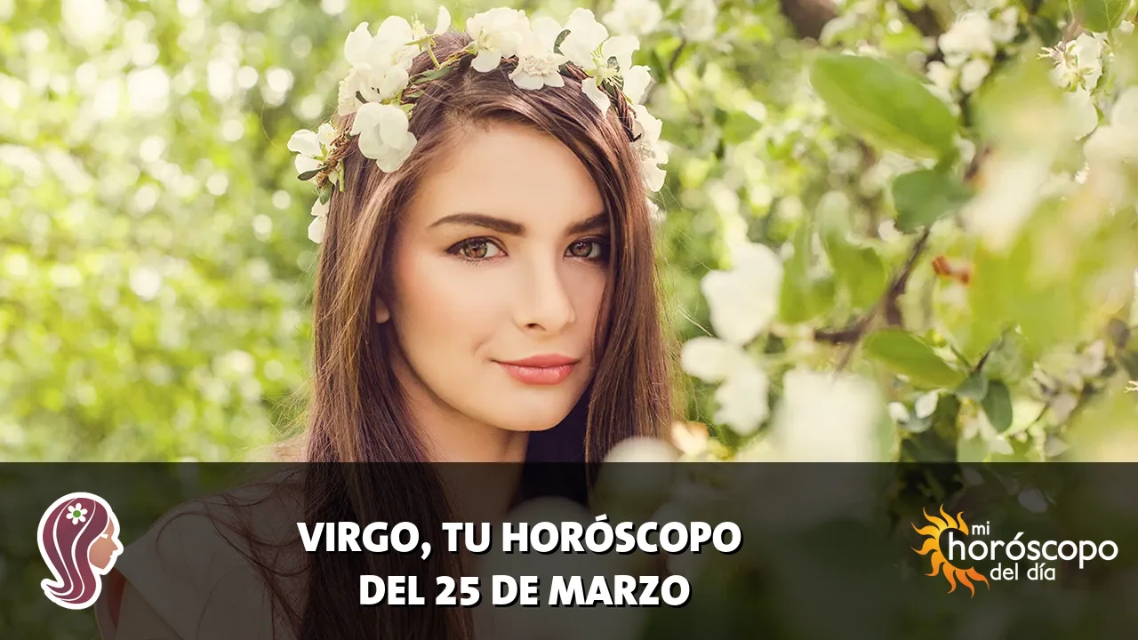 Horóscopo de Virgo del miércoles 25 de marzo de 2026