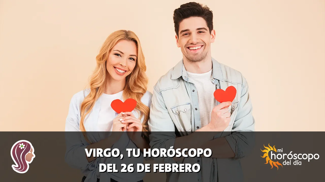 Horóscopo de Virgo del jueves 26 de febrero de 2026