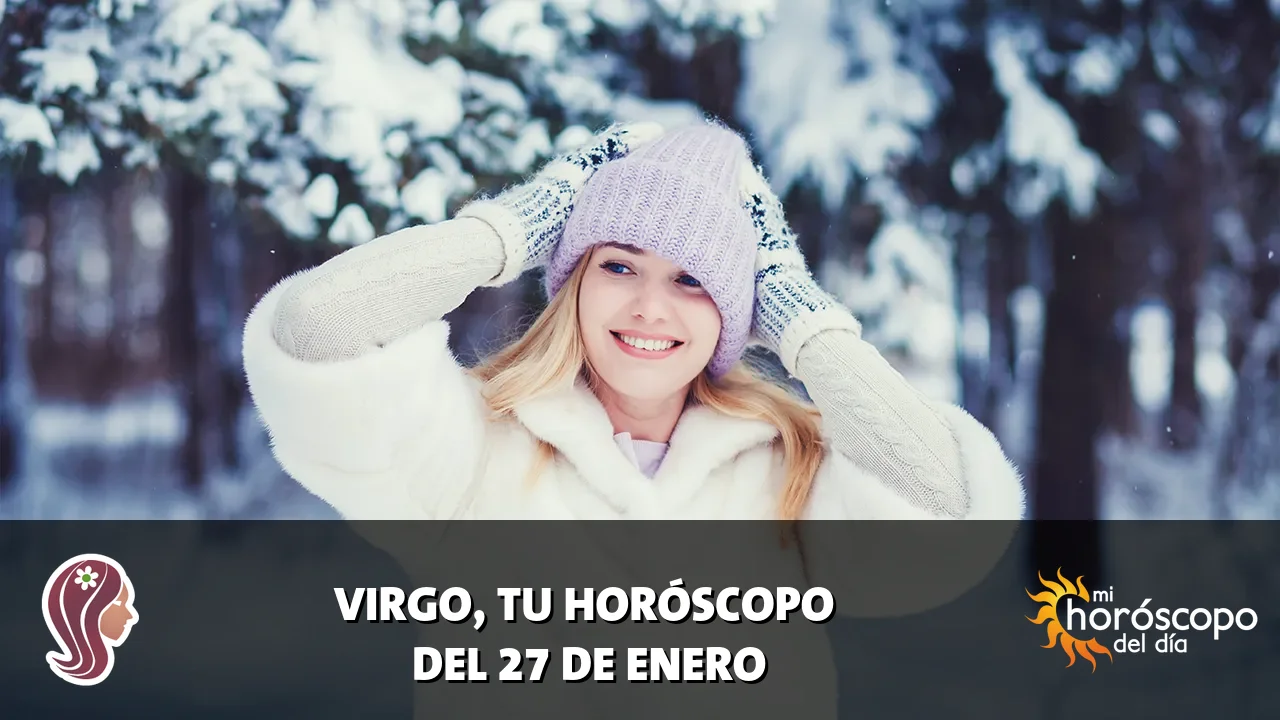 Horóscopo de Virgo del martes 27 de enero de 2026