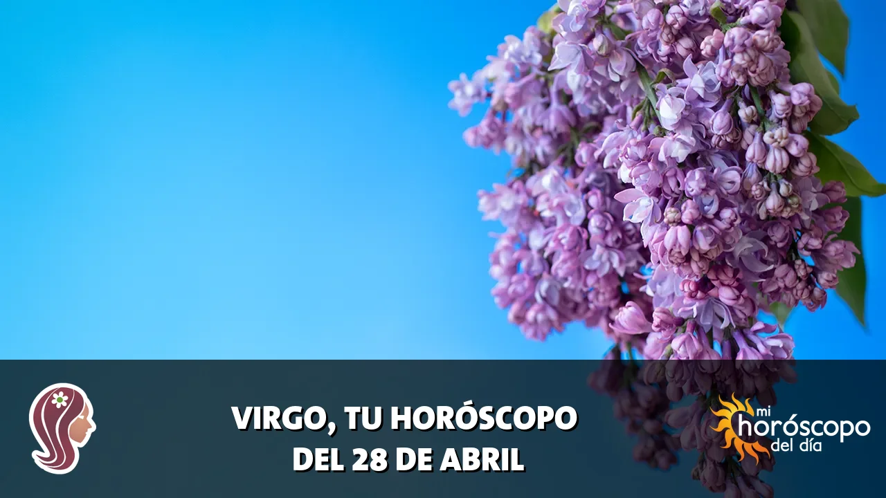 Horóscopo de Virgo del martes 28 de abril de 2026