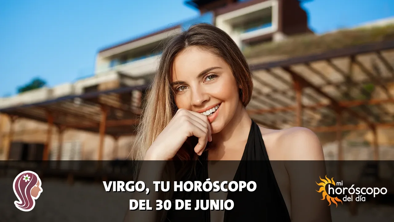 Horóscopo de Virgo del martes 30 de junio de 2026