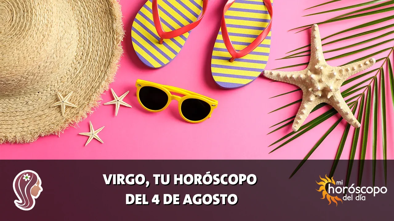 Horóscopo de Virgo del martes 4 de agosto de 2026