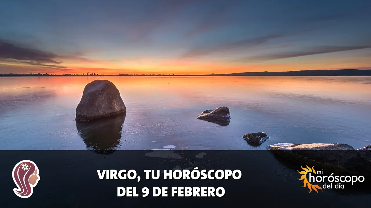 Horóscopo de Virgo del lunes 9 de febrero de 2026